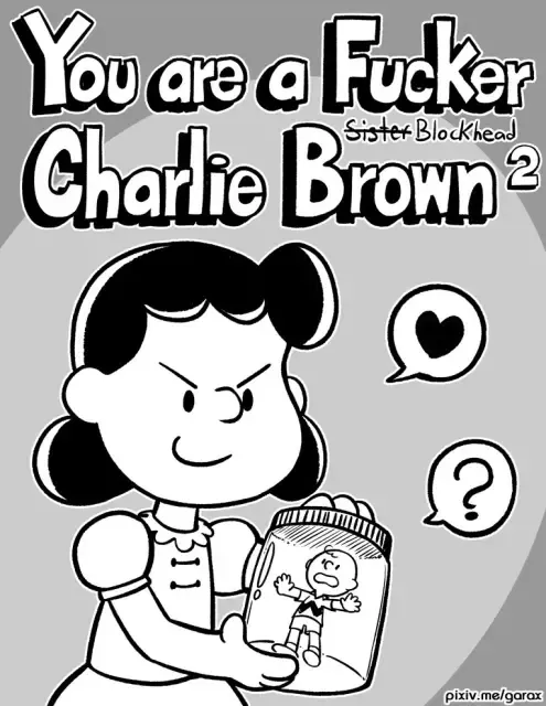 You are a Fucker, Charlie Brown 02