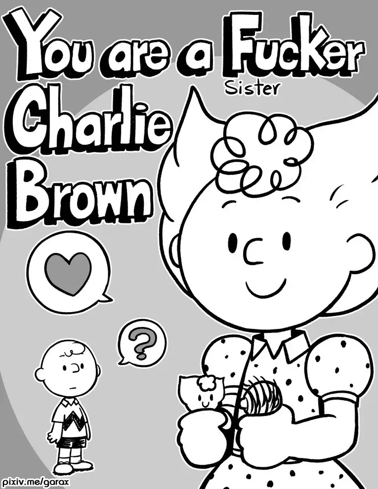 You are a (Sister) Fucker, Charlie Brown 01